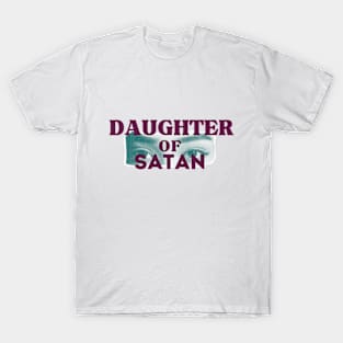 daughter of satan T-Shirt